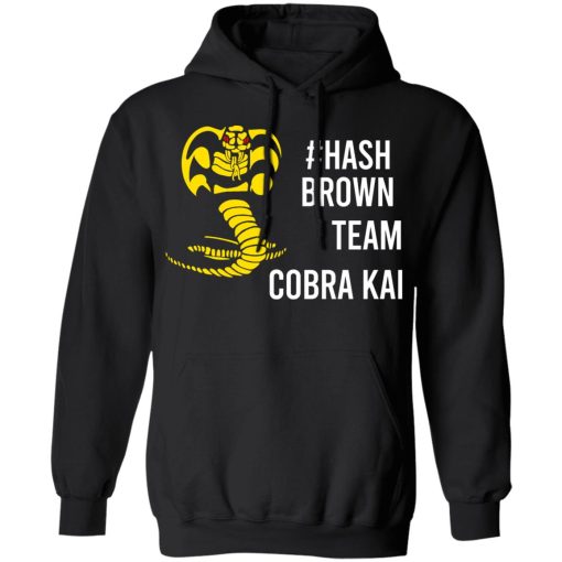 #Hash Brown Team Cobra Kai T-Shirts, Hoodies, Sweater 4