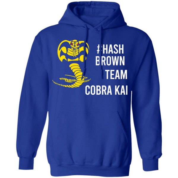 #Hash Brown Team Cobra Kai T-Shirts, Hoodies, Sweater 13