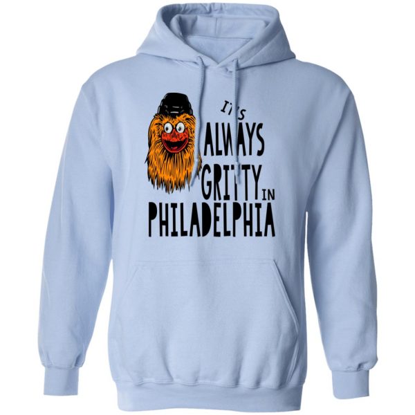 It's Always Gritty In Philadelphia T-Shirts, Hoodies, Sweater 12