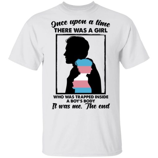 Once Upon A Time There Was A Girl Who Was Trapped Inside A Boy's Body T-Shirts, Hoodies, Sweater - Image 2