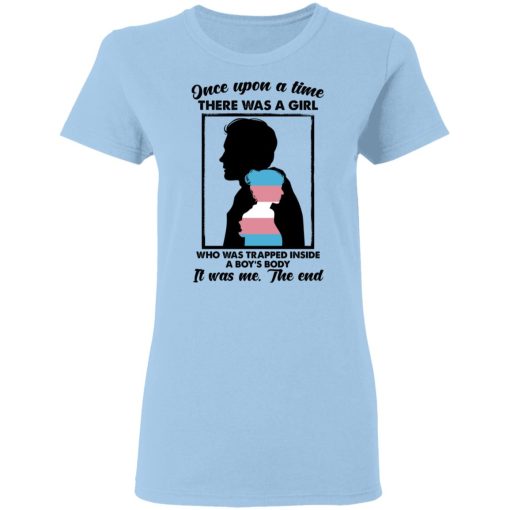 Once Upon A Time There Was A Girl Who Was Trapped Inside A Boy's Body T-Shirts, Hoodies, Sweater - Image 4