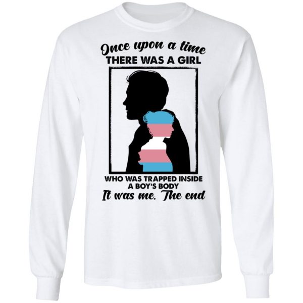 Once Upon A Time There Was A Girl Who Was Trapped Inside A Boy's Body T-Shirts, Hoodies, Sweater 8