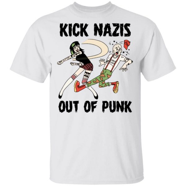 Kick Nazis Out Of Punk T-Shirts, Hoodies, Sweater 2
