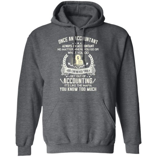 Once An Accountant Always An Accountant No Matter Where You Go Or What You Do T-Shirts, Hoodies, Sweater - Image 12