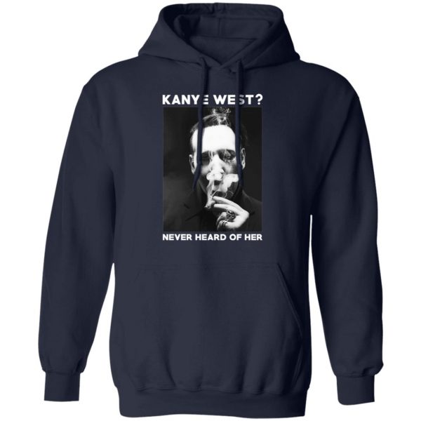 Marilyn Manson Kanye West Never Heard Of Her – Party Monster T-Shirts, Hoodies, Sweater 11