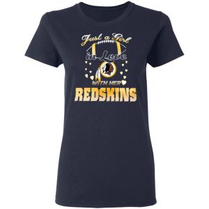 Washington Redskins Just A Girl In Love With Her Redskins T-Shirts, Hoodies, Sweater 19