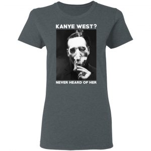Marilyn Manson Kanye West Never Heard Of Her – Party Monster T-Shirts, Hoodies, Sweater 18