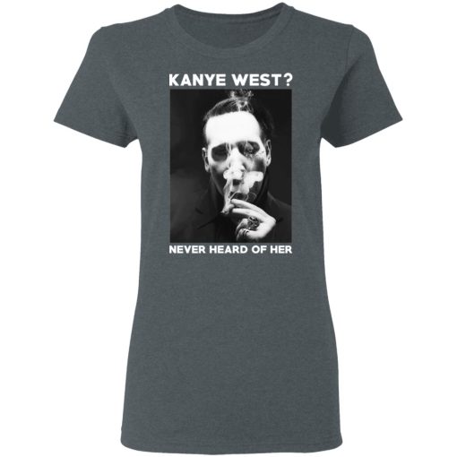 Marilyn Manson Kanye West Never Heard Of Her – Party Monster T-Shirts, Hoodies, Sweater 6