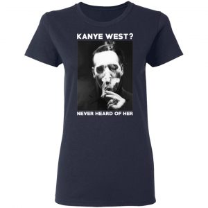 Marilyn Manson Kanye West Never Heard Of Her – Party Monster T-Shirts, Hoodies, Sweater 19