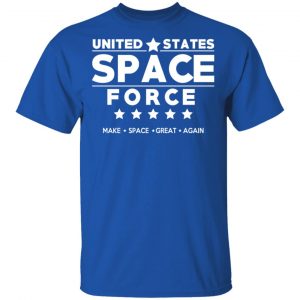 United States Space Force Make Space Great Again T-Shirts, Hoodies, Sweater 16