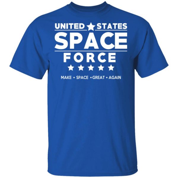 United States Space Force Make Space Great Again T-Shirts, Hoodies, Sweater 4