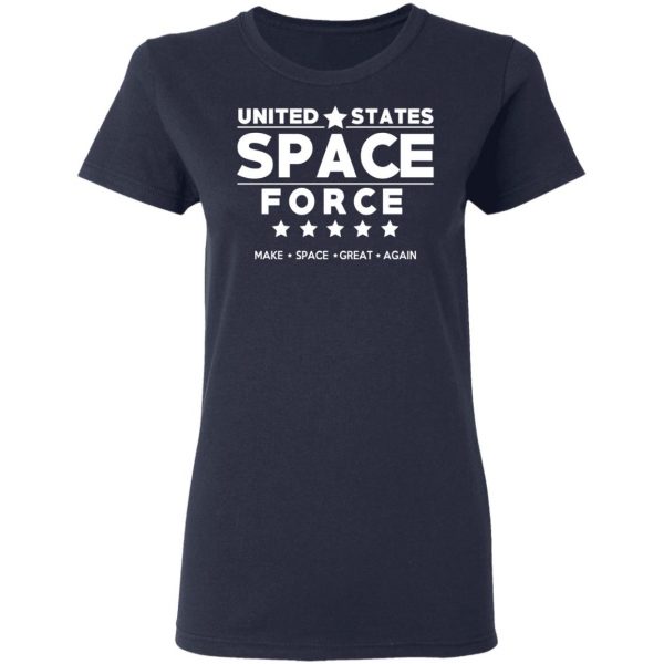 United States Space Force Make Space Great Again T-Shirts, Hoodies, Sweater 7