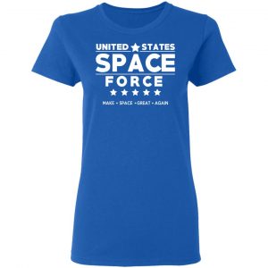 United States Space Force Make Space Great Again T-Shirts, Hoodies, Sweater 20