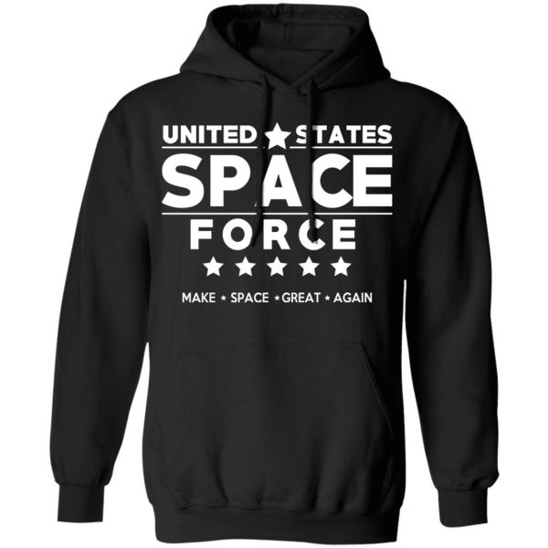 United States Space Force Make Space Great Again T-Shirts, Hoodies, Sweater 10