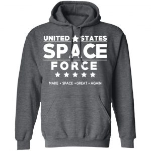 United States Space Force Make Space Great Again T-Shirts, Hoodies, Sweater 24