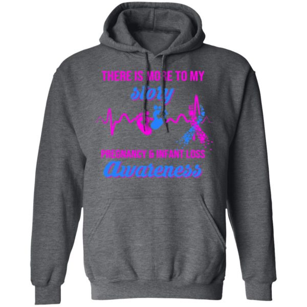 There Is More To My Story Pregnancy And Infant Loss Awareness T-Shirts, Hoodies, Sweater 12