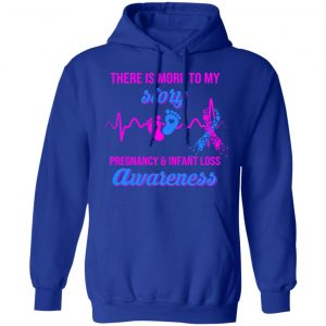 There Is More To My Story Pregnancy And Infant Loss Awareness T-Shirts, Hoodies, Sweater 25