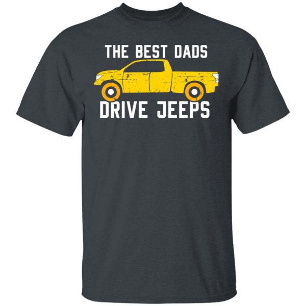 The Best Dads Driver Jeeps T-Shirts, Hoodies, Sweater 2