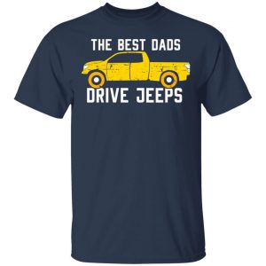 The Best Dads Driver Jeeps T-Shirts, Hoodies, Sweater 15