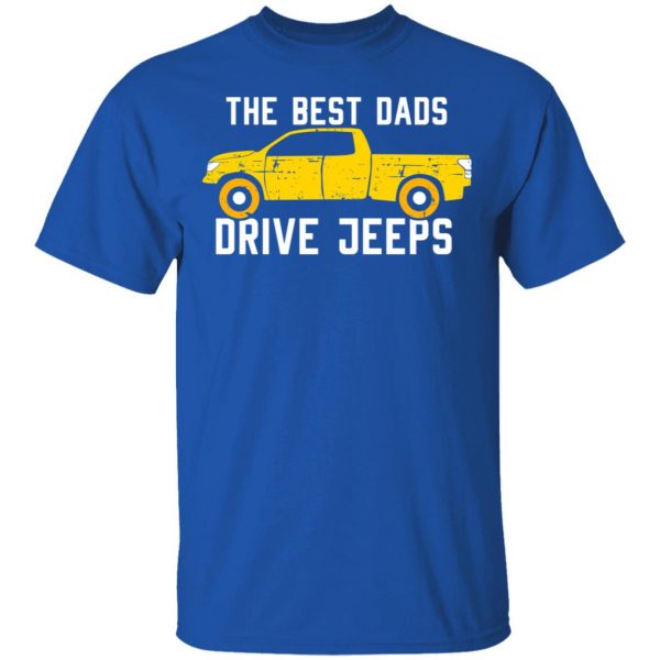 The Best Dads Driver Jeeps T-Shirts, Hoodies, Sweater 4