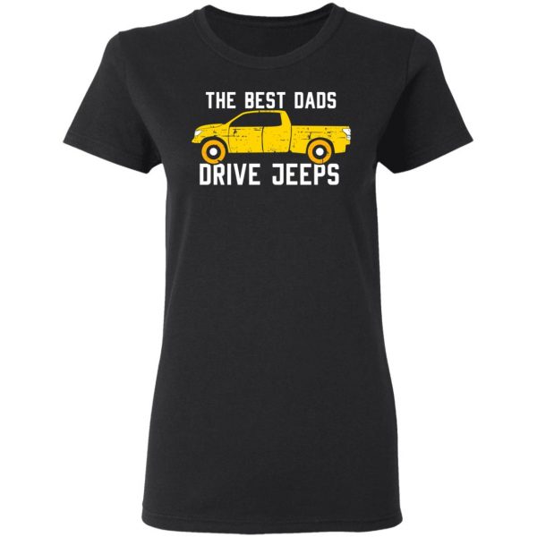 The Best Dads Driver Jeeps T-Shirts, Hoodies, Sweater 5