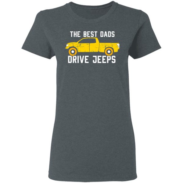 The Best Dads Driver Jeeps T-Shirts, Hoodies, Sweater 6
