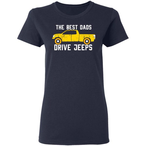 The Best Dads Driver Jeeps T-Shirts, Hoodies, Sweater 7