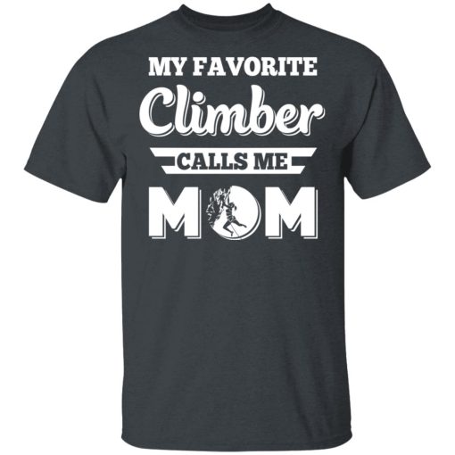 My Favorite Climber Calls Me Mom Climbing T-Shirts, Hoodies, Sweater - Image 2