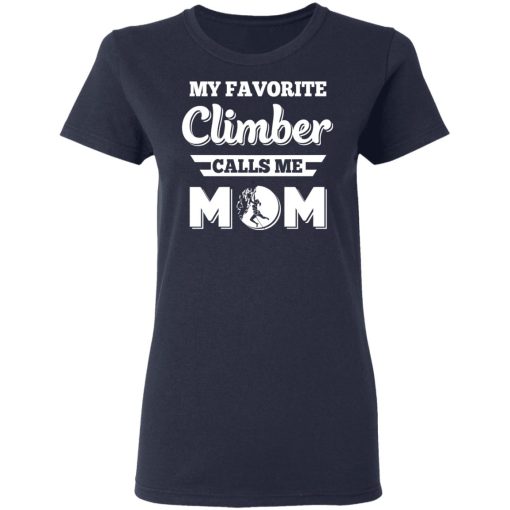 My Favorite Climber Calls Me Mom Climbing T-Shirts, Hoodies, Sweater - Image 7