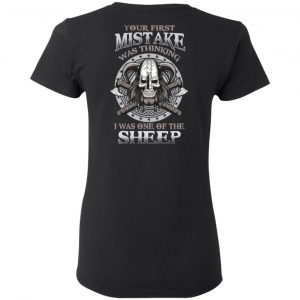 Your First Mistake Was Thinking I Was One Of The Sheep T-Shirts, Hoodies, Sweater 17