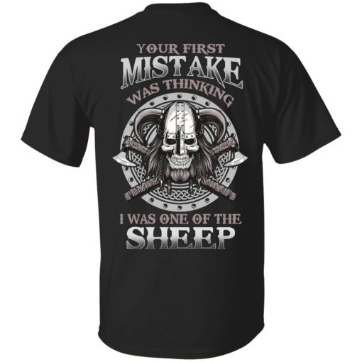 Your First Mistake Was Thinking I Was One Of The Sheep T-Shirts, Hoodies, Sweater