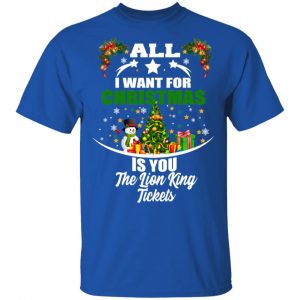 The Lion King All I Want For Christmas Is You The Lion King Tickets T-Shirts, Hoodies, Sweater 16