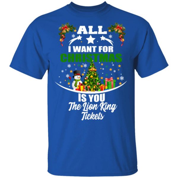 The Lion King All I Want For Christmas Is You The Lion King Tickets T-Shirts, Hoodies, Sweater 4