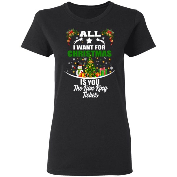 The Lion King All I Want For Christmas Is You The Lion King Tickets T-Shirts, Hoodies, Sweater 5