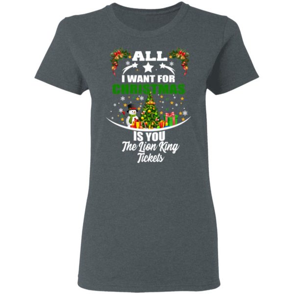 The Lion King All I Want For Christmas Is You The Lion King Tickets T-Shirts, Hoodies, Sweater 6