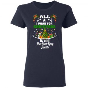 The Lion King All I Want For Christmas Is You The Lion King Tickets T-Shirts, Hoodies, Sweater 19