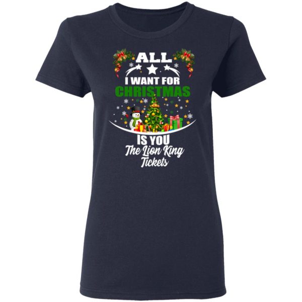 The Lion King All I Want For Christmas Is You The Lion King Tickets T-Shirts, Hoodies, Sweater 7