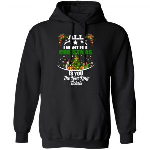 The Lion King All I Want For Christmas Is You The Lion King Tickets T-Shirts, Hoodies, Sweater 22