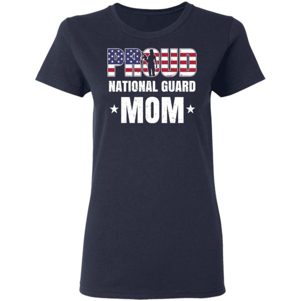 Proud National Guard Mom Veteran Mother’s Day Gift T-Shirts, Hoodies, Sweater 7