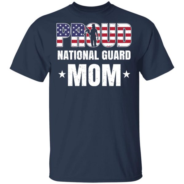 Proud National Guard Mom Veteran Mother’s Day Gift T-Shirts, Hoodies, Sweater 3