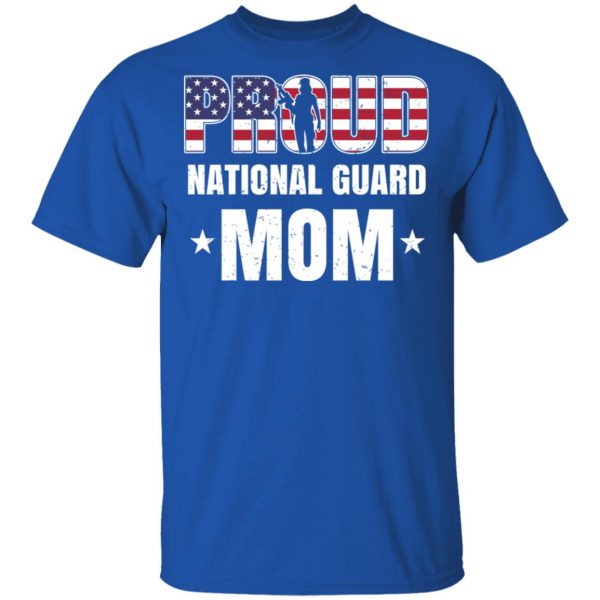 Proud National Guard Mom Veteran Mother’s Day Gift T-Shirts, Hoodies, Sweater 4