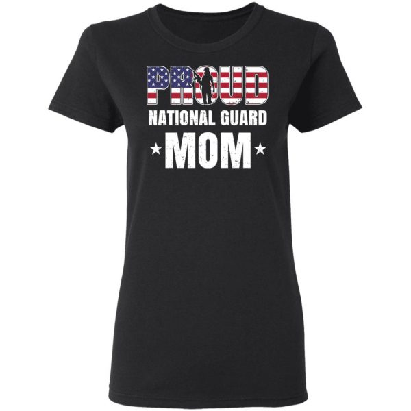 Proud National Guard Mom Veteran Mother’s Day Gift T-Shirts, Hoodies, Sweater 5