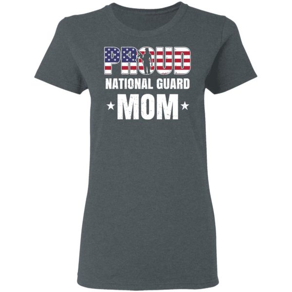 Proud National Guard Mom Veteran Mother’s Day Gift T-Shirts, Hoodies, Sweater 6