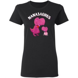 Nanasaurus Rex Nana Saurus Rex T-Shirts, Hoodies, Sweater 17