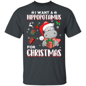 I Want A Hippopotamus For Christmas T-Shirts, Hoodies, Sweater 5