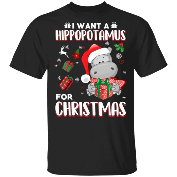 I Want A Hippopotamus For Christmas T-Shirts, Hoodies, Sweater 1