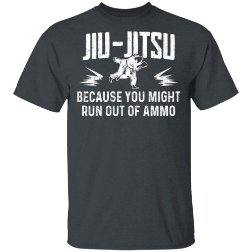 Jiu Jitsu Because You Might Run Out Of Ammo T-Shirts, Hoodies, Sweater - Image 2