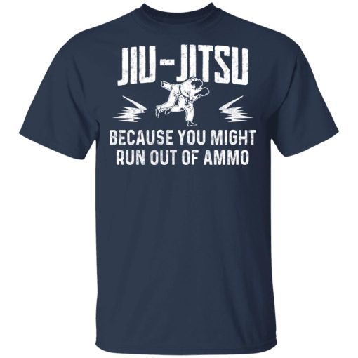 Jiu Jitsu Because You Might Run Out Of Ammo T-Shirts, Hoodies, Sweater - Image 3