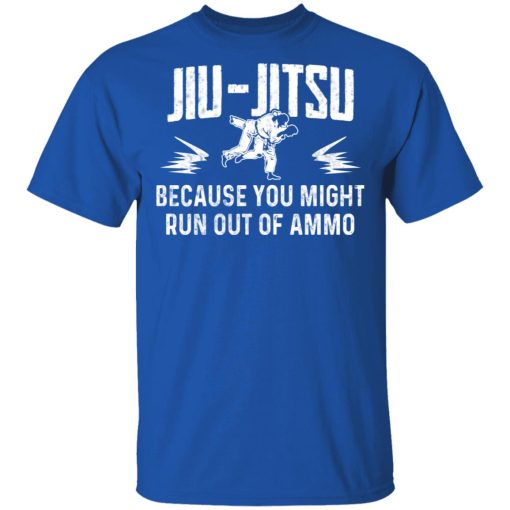 Jiu Jitsu Because You Might Run Out Of Ammo T-Shirts, Hoodies, Sweater - Image 4