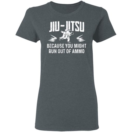 Jiu Jitsu Because You Might Run Out Of Ammo T-Shirts, Hoodies, Sweater - Image 6